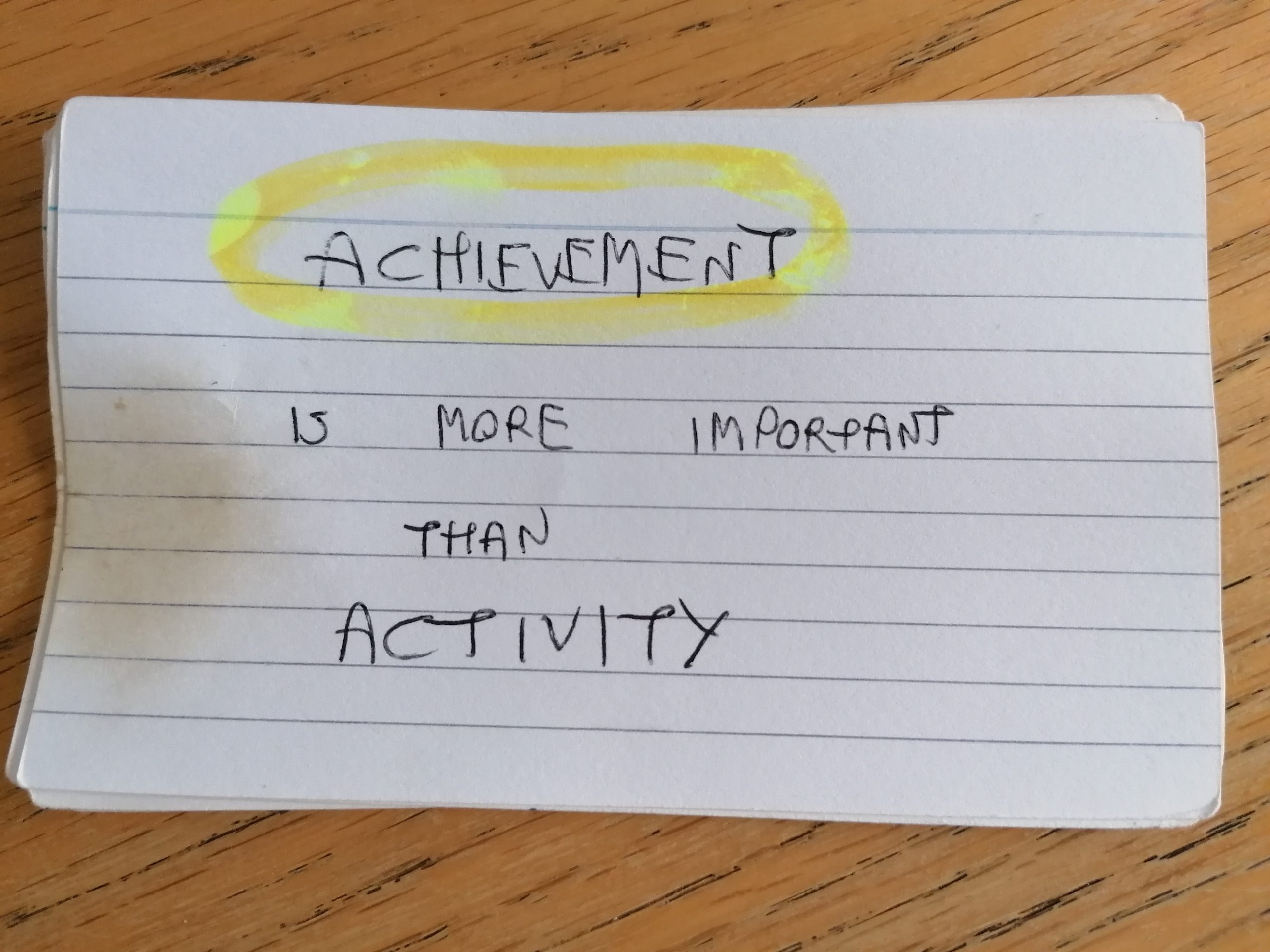 Achievement is more important than activity