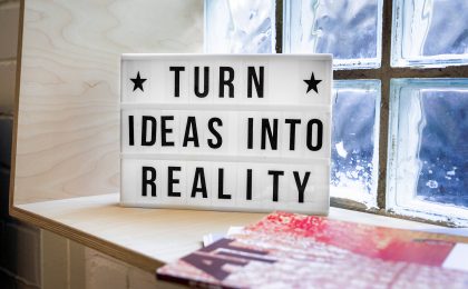 turn ideas into reality